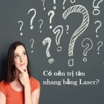 Tìm hiểu chi tiết về phương pháp trị nám tàn nhang bằng laser