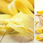 Nên hay không nên sử dụng cách dùng vỏ chuối trị mụn thịt?