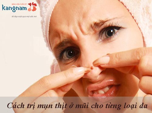 Hướng dẫn cách trị mụn thịt ở mũi cho từng loại da khác nhau