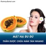 Mặt nạ đu đủ: 7 Công thức cho làn da sạch tàn nhang và thâm nám!